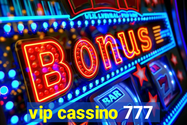 vip cassino 777